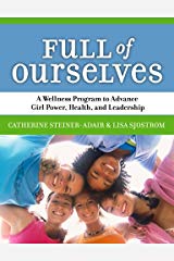 Full of Ourselves: A Wellness Program to Advance Girl Power, Health, and Leadership