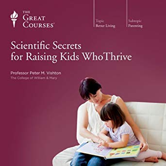 Scientific Secrets for Raising Kids Who Thrive (Audio)